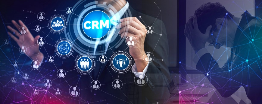 Why do CRM systems let you down?